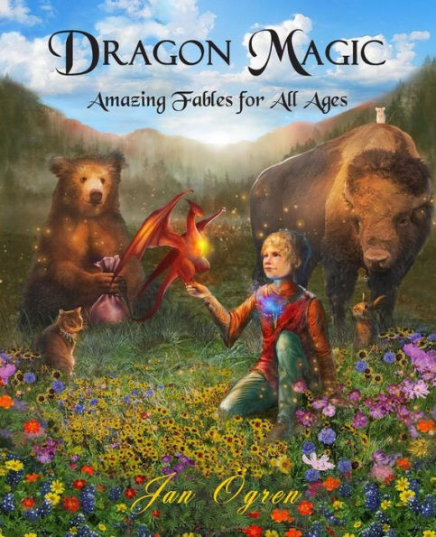 Dragon Magic: Amazing Fables for All Ages