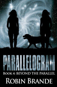 Title: Parallelogram (Book 4: Beyond the Parallel), Author: Robin Brande