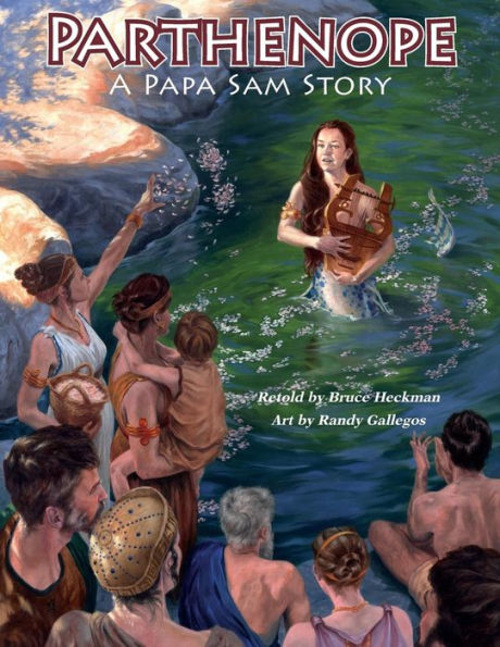 Parthenope, A Papa Sam Story: A Myth, A Recipe, Beautiful Illustrations