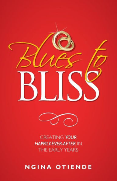 Blues to Bliss: Creating Your Happily-ever-after in the Early Years