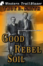 Good Rebel Soil: The Champ Ferguson Story