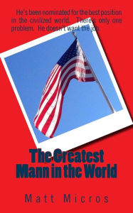 Title: The Greatest Mann in the World, Author: Matt Micros