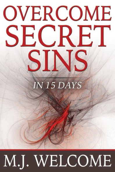 Overcome Secret Sins: In 15 Days