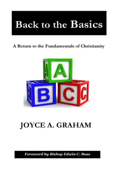 Back to the Basics: A Return to the Fundamentals of Christianity