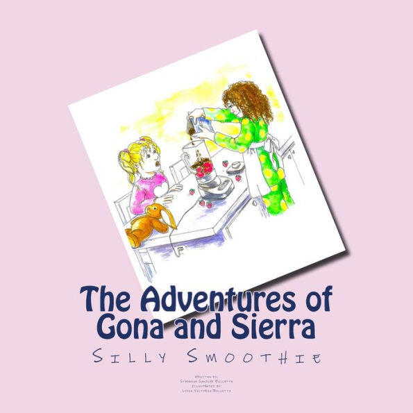 The Adventures of Gona and Sierra: Silly Smoothie