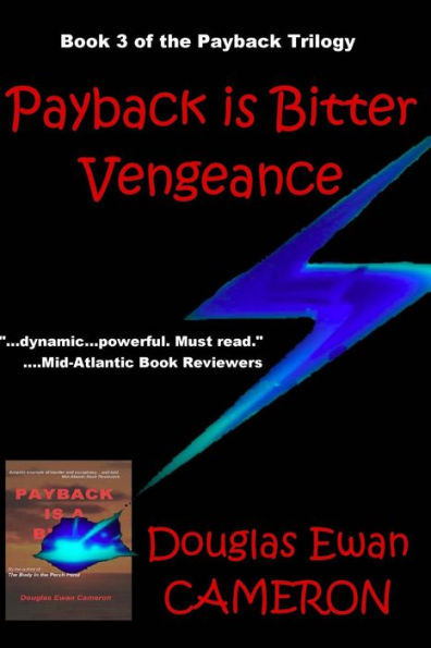 Payback is Bitter Vengeance: Book III of the Payback Trilogy