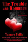 The Trouble with Romance Book 2, The Cupid Series