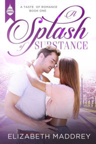 Title: A Splash of Substance, Author: Elizabeth Maddrey