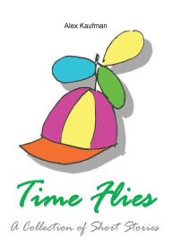 Title: Time Flies, Author: Alex Kaufman