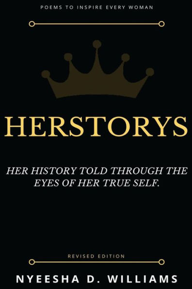 Herstorys: Her history told through the eyes of her true self.