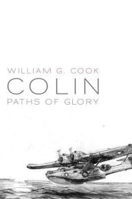 Title: Colin: Paths of Glory, Author: William G. Cook