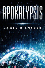 Title: Apokalypsis, Author: James R. Snyder