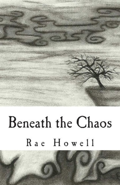 Beneath the Chaos