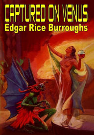 Title: Captured on Venus, Author: Edgar Rice Burroughs