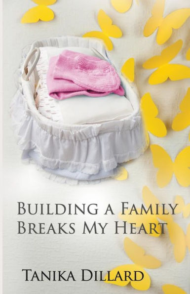 Building A Family Breaks My Heart