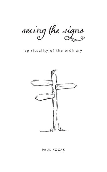 Seeing the Signs: spirituality of the ordinary
