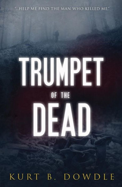 Trumpet of the Dead: A Thriller