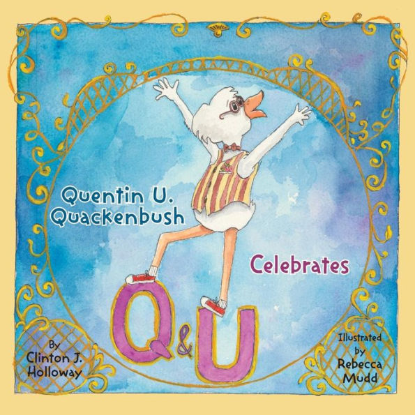 Quentin U. Quackenbush Celebrates Q and U