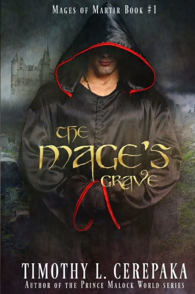 The Mage's Grave: Mages of Martir Book #1