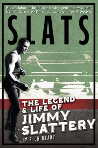 Slats: The Legend and Life of Jimmy Slattery