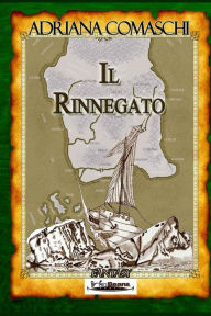 Title: Il Rinnegato, Author: Adriana Comaschi