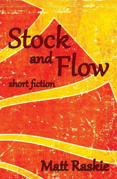 Stock and Flow: Short Fiction