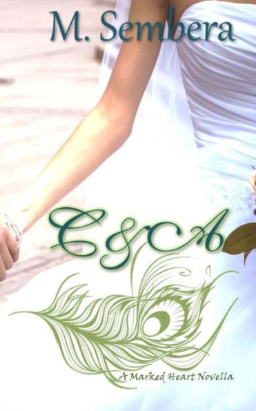 C&A Novella: A Marked Heart Novella