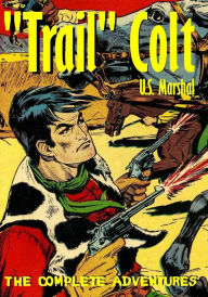 Title: Trail Colt U.S. Marshal: The Complete Adventures, Author: Frank Frazetta