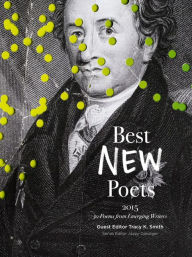 Title: Best New Poets 2015: 50 Poems from Emerging Writers, Author: Tracy K. Smith