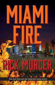 Title: Miami Fire, Author: Rick Murcer