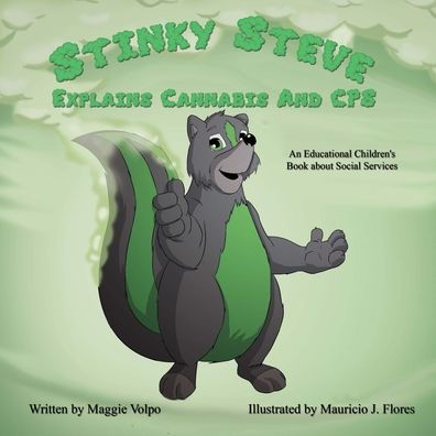 Stinky Steve Explains Cannabis and CPS: An Education Children's Book about Social Services