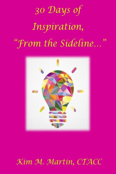 30 Days of Inspiration "From the Sideline..."