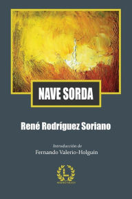 Title: Nave Sorda, Author: Ren Rodr guez Soriano