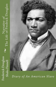 Narrative of The Life of Frederick Douglass: Diary of An American Slave