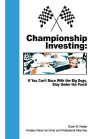 Championship Investing: If You Can't Race With the Big Dogs, Stay Under the Porch