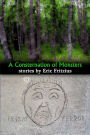 A Consternation of Monsters: Stories by Eric Fritzius
