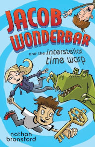 Title: Jacob Wonderbar and the Interstellar Time Warp, Author: Nathan Bransford