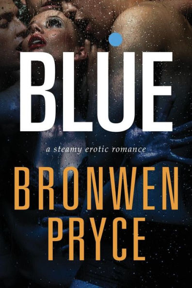 Blue: A Steamy Erotic Romance