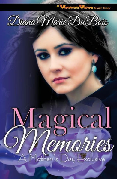 Magical Memories: A Voodoo Vows Short Story