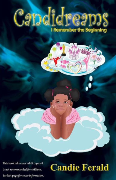 Candidreams: I Remember the Beginning