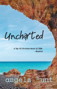 Title: Uncharted, Author: Angela Hunt