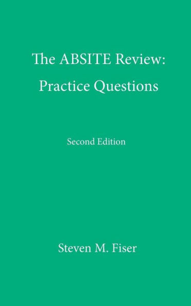 The Absite Review: Practice Questions, Second Edition / Edition 2