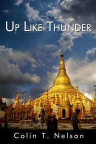 Title: Up Like Thunder: Pete Chandler Travels the World, Author: Colin T Nelson