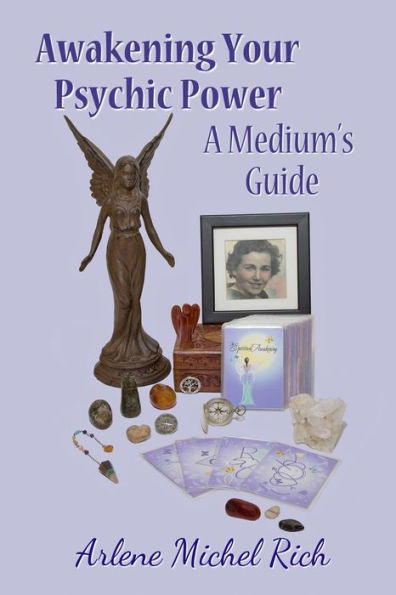 Awakening Your Psychic Power: A Medium's guide