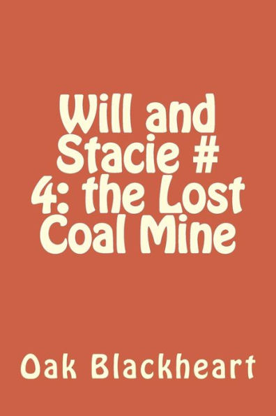 Will and Stacie # 4: The Lost Coal Mine