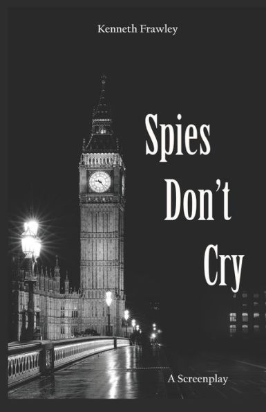 Spies Don't Cry