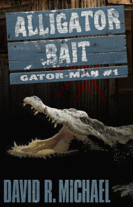 Title: Alligator Bait, Author: David R. Michael