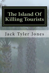 Title: The Island Of Killing Tourists, Author: Richard Hawking