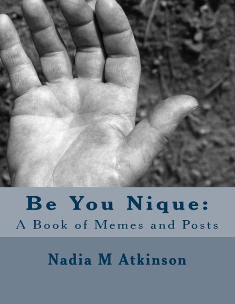 Be You Nique: A Book of Memes and Posts