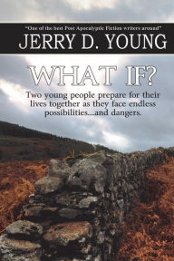 Title: What If?, Author: Jerry D Young